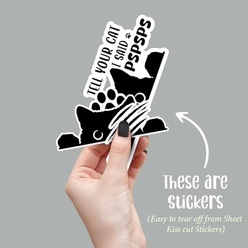 Image of TSHIRTAMZING 30PCS Tell Your Cat I Said Pspsps Car Sticker, Funny Cat Stickers,Vinyl Waterproof for Car Water Bottle Mug Passport Book Scrapbook Notebook Laptop Tumbler Skateboard Computer Phones