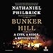Bunker Hill: A City, a Siege, a Revolution