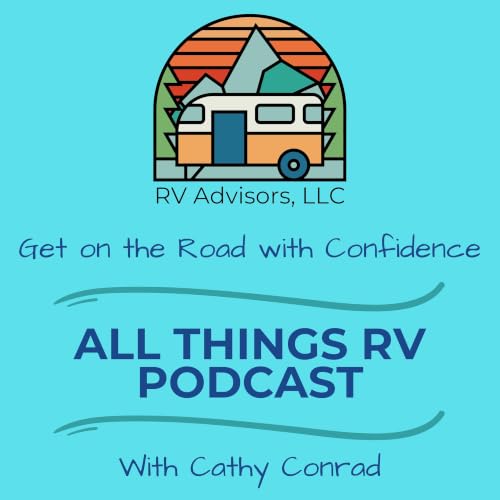『All Things RV Podcast | RV Education, RV Resources, RV Lifestyle, RV Adventure, RV Travel & More』のカバーアート