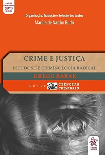 Crime e Justiça: Estudos de Criminologia Radical