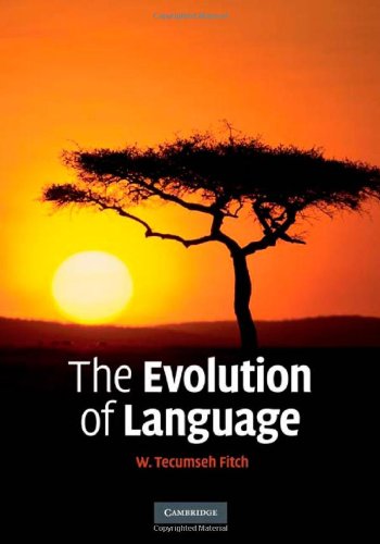 The Evolution of Language (Approaches to the Evolution of Language)