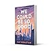 We Could Be So Good
