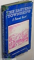 The Eastern Townships ... A Pictorial Record B000KH7RPY Book Cover