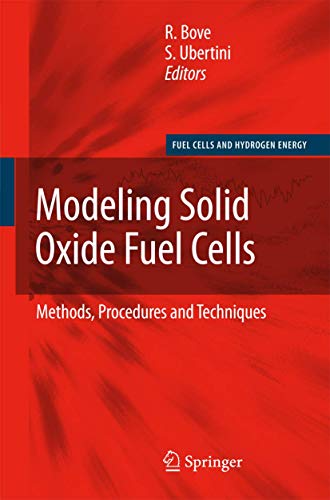 Modeling Solid Oxide Fuel Cells: Methods, Procedures and Techniques (Fuel Cells and Hydrogen Energy) view 2