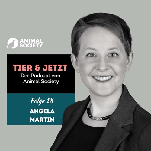 Page de couverture de Folge 18: Angela Martin über Tierpolitik und Vulnerabilität