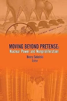 Paperback Moving Beyond Pretense: Nuclear Power and Nonproliferation Book