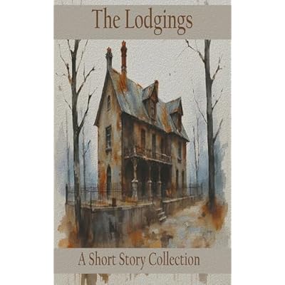 The Lodgings - A Short Story Collection
