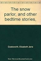 Snow Parlor and Other Bedtime Stories 0448214164 Book Cover