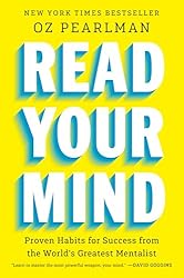 Read Your Mind: Proven Habits for Success from the World's