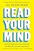Read Your Mind: Proven Habits for Success from the World's Greatest Mentalist