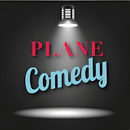 Couverture de Plane Comedy Podcast