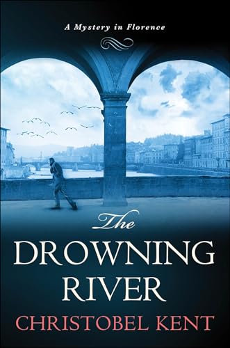 The Drowning River: A Mystery in Florence (Sandro Cellini Book 1)