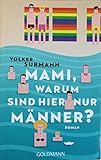 Cover zum Buch Mami, warum sind hier nur Männer?