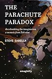 parachute lyrics  The Parachute Paradox: Decolonizing The Imagination. A Memoir From Palestine