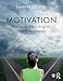 Motivation: Biological, Psychological, and Environmental