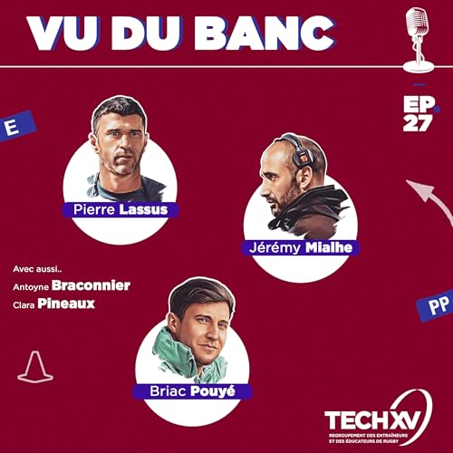 Dans l&rsquo;ombre du match : pr&eacute;parateurs physiques et analystes rugby (EP. 27) Podcast By  cover art