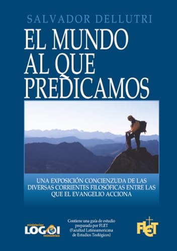 El mundo al que predicamos (Spanish Edition)