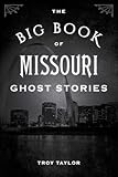 The Big Book of Missouri Ghost Stories (Big Book of Ghost Stories)