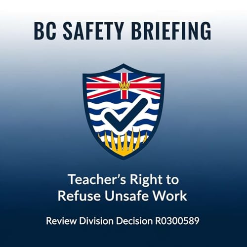 Teacher's Right to Refuse Unsafe Work - Review Division Decision R0300589