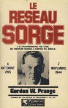 Le Réseau Sorge: l'extraordinaire histoire de Richard Sorge, l'espi