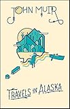 Travels in Alaska