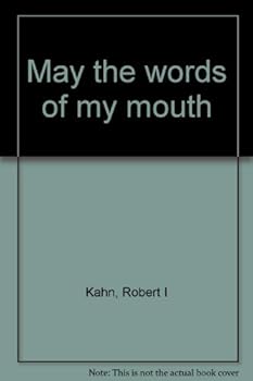 "May the words of my mouth"