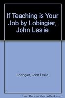 If Teaching is Your Job by Lobingier, John Leslie B001EOG19A Book Cover