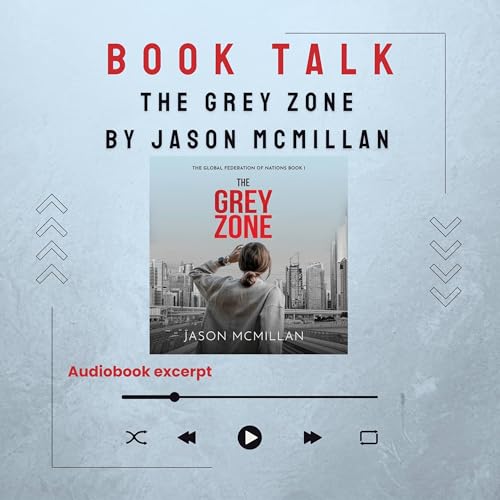 EXCLUSIVE LISTEN: The Grey Zone by Jason McMillan