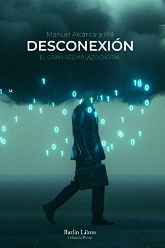 Desconexión: El gran reemplazo digital: 15 (Barlin Paisaje)