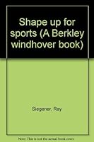 Shape up for sports (A Berkley windhover book) 0425033899 Book Cover