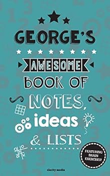 Paperback George's Awesome Book Of Notes, Lists & Ideas: Featuring brain exercises! Book