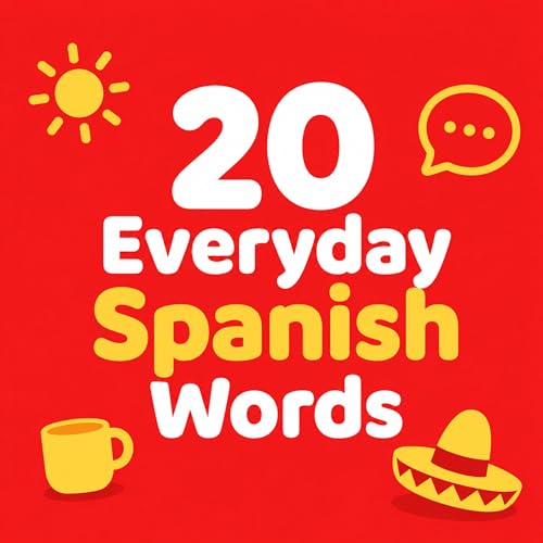 20 Everyday Spanish Words