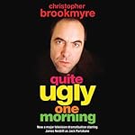 Cover of Quite Ugly One Morning