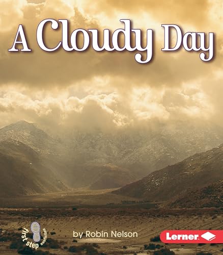 A Cloudy Day (First Step Nonfiction ― Weather)