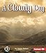 A Cloudy Day (First Step Nonfiction) (First Step Nonfiction (Paperback))