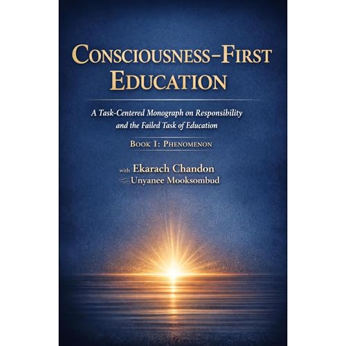 Consciousness-First Education Audiobook By Ekarach Chandon, Unyanee Mooksombud cover art
