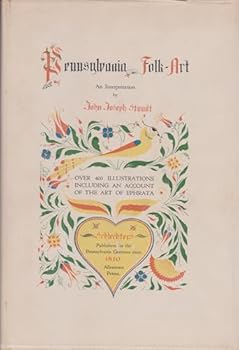 Hardcover PENNSYLVANIA FOLK-ART An Interpretation Book