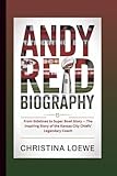 ANDY REID BIOGRAPHY: From Sidelines to Super Bowl Glory — The Inspiring Story of the Kansas City Chiefs’ Legendary Coach