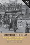 Encountering Ellis Island: How European Immigrants Entered America