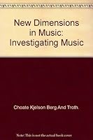 New Dimensions in Music: Investigating Music 0278420273 Book Cover