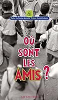 où sont les amis ? 2895402868 Book Cover