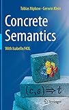Concrete Semantics: With Isabelle/HOL