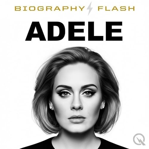 Biography Flash Adele Single Life Secrets New Music and SNL Triumph cover art