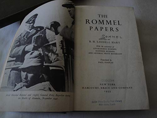 The Rommel papers. Edited by R.H. Liddell Hart, with the assistance of Lucie-Maria Rommel, Manfred Rommel and General Fritz Bayerlein. Translated by Paul Findlay.