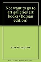 Not want to go to art galleries art books (Korean edition) 8958622717 Book Cover
