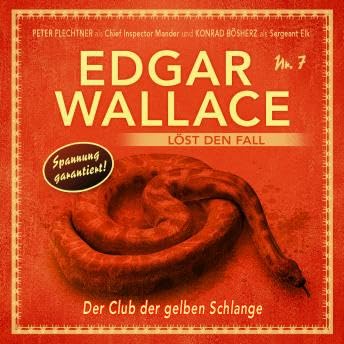 Edgar Wallace - Edgar Wallace l&ouml;st den Fall, Folge 7: Der Club der gelben Schlange - Markus Winter Podcast Por  arte de 