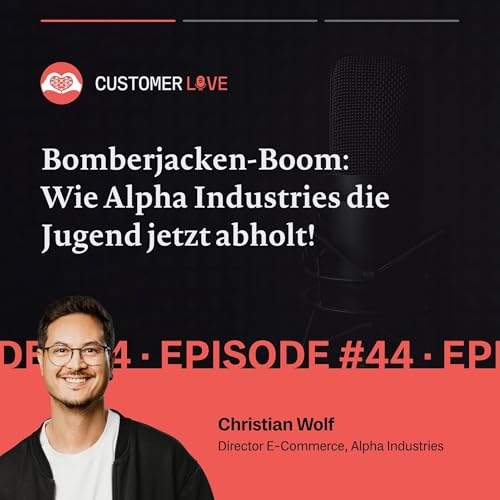 #44 | Christian Wolf &ndash; Alpha Industries | Brand Transformation | Gen Alpha Marketing | E-Commerce & Retention