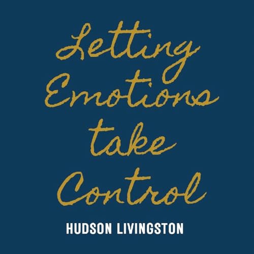 Letting Emotions Take Control