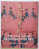 Twentieth Century Fashion in Detail