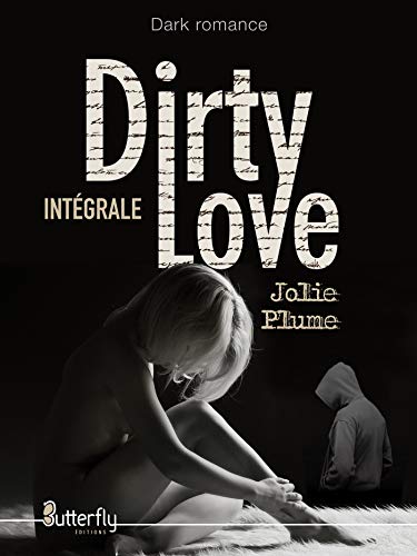 Dirty Love: Intégrale livre En ligne